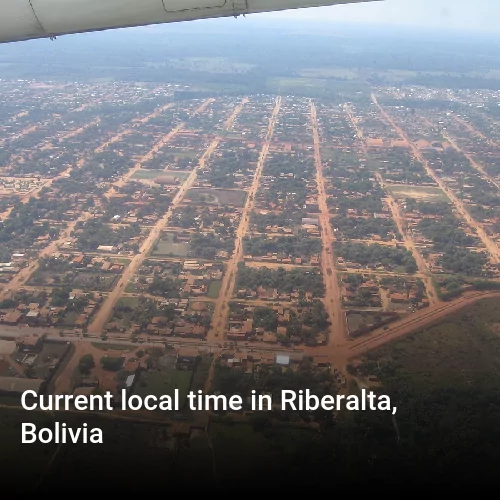 Current local time in Riberalta, Bolivia