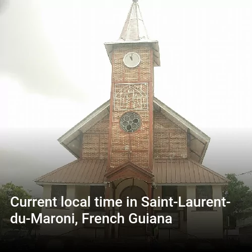 Current local time in Saint-Laurent-du-Maroni, French Guiana