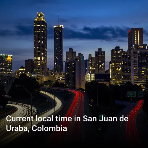 Current local time in San Juan de Uraba, Colombia