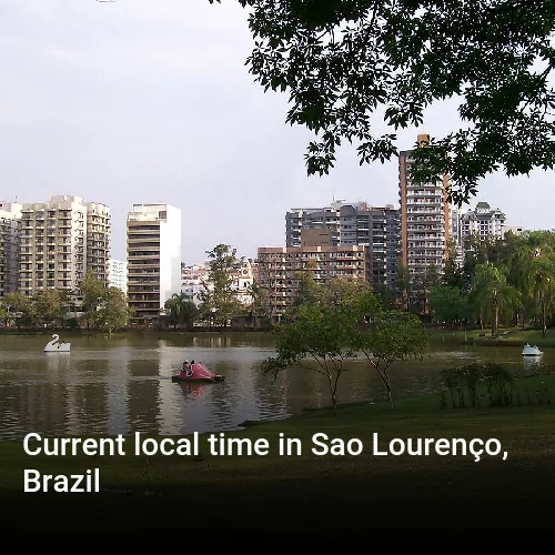 Current local time in Sao Lourenço, Brazil