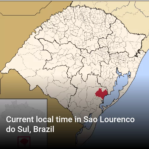 Current local time in Sao Lourenco do Sul, Brazil