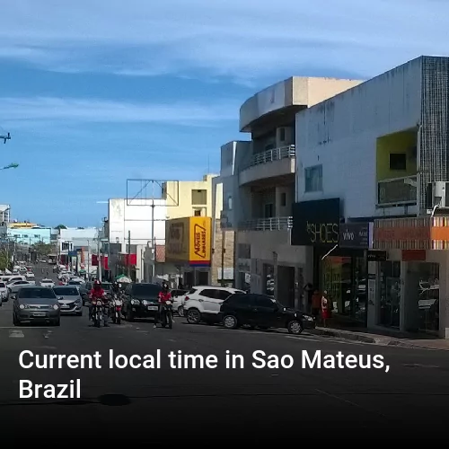 Current local time in Sao Mateus, Brazil