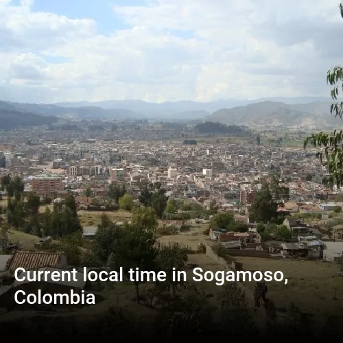 Current local time in Sogamoso, Colombia