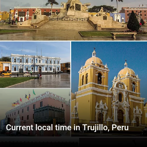 Current local time in Trujillo, Peru