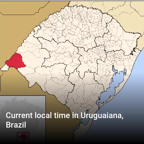 Current local time in Uruguaiana, Brazil