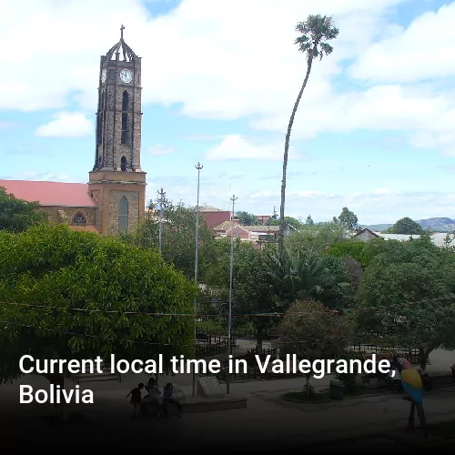 Current local time in Vallegrande, Bolivia
