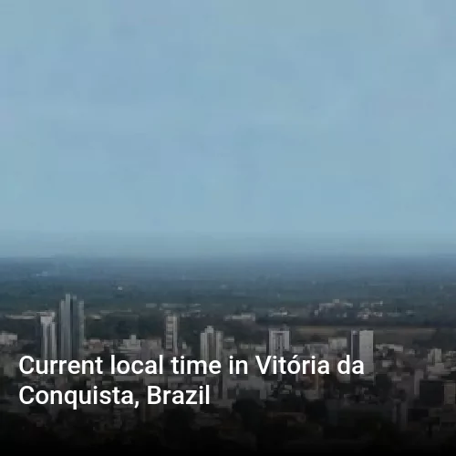 Current local time in Vitória da Conquista, Brazil