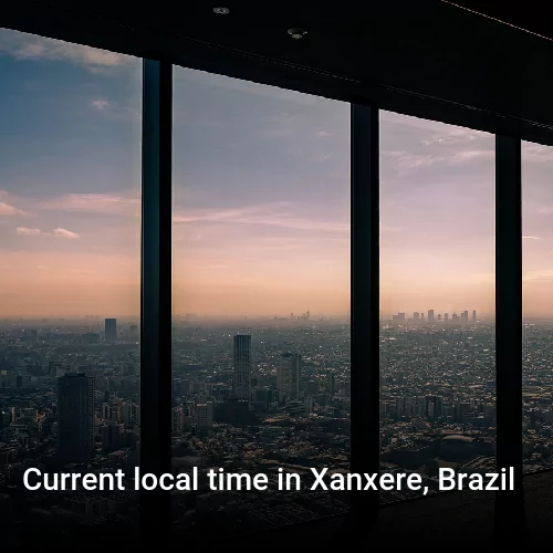 Current local time in Xanxere, Brazil