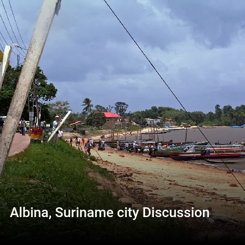 Albina, Suriname city Discussion