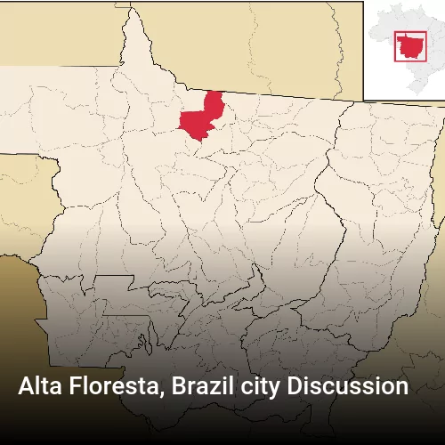 Alta Floresta, Brazil city Discussion
