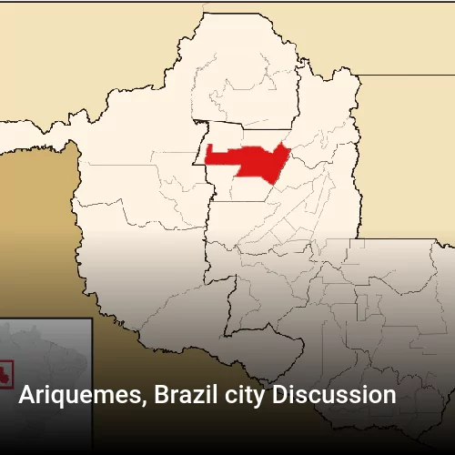 Ariquemes, Brazil city Discussion