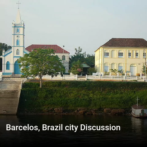 Barcelos, Brazil city Discussion