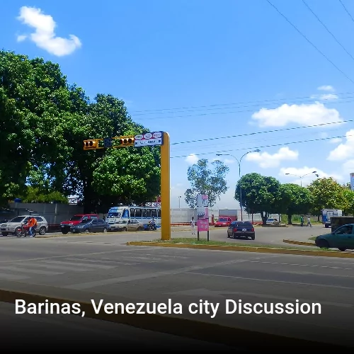 Barinas, Venezuela city Discussion