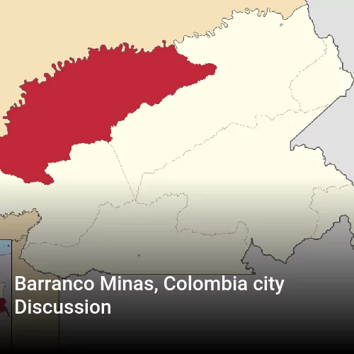 Barranco Minas, Colombia city Discussion