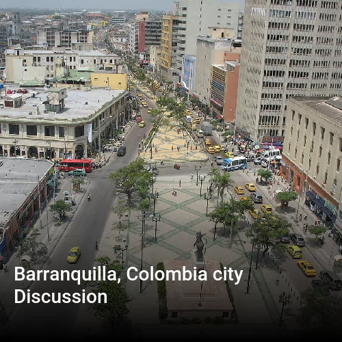 Barranquilla, Colombia city Discussion