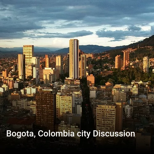 Bogota, Colombia city Discussion