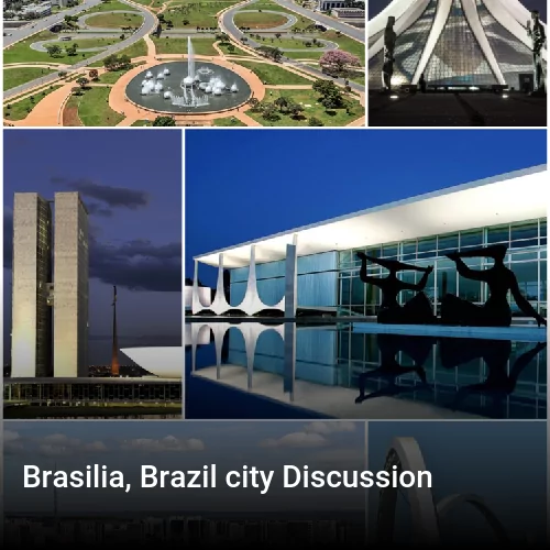 Brasilia, Brazil city Discussion