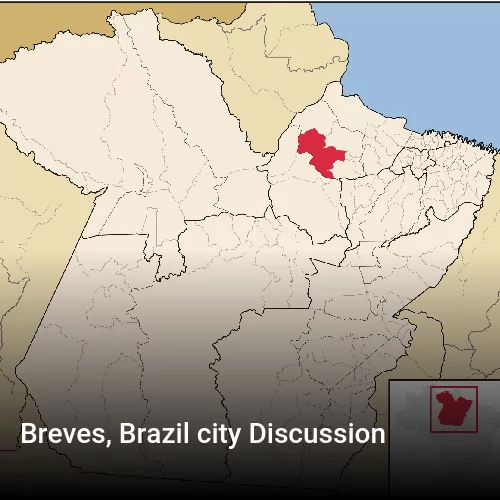 Breves, Brazil city Discussion