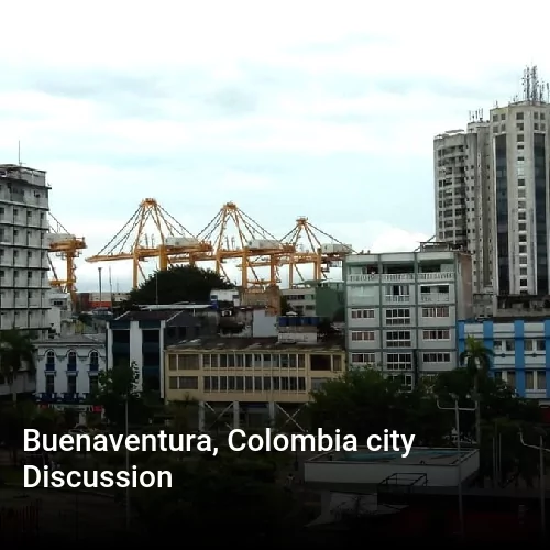 Buenaventura, Colombia city Discussion