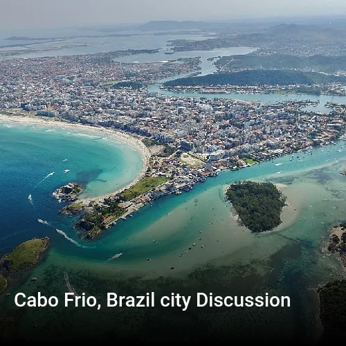 Cabo Frio, Brazil city Discussion