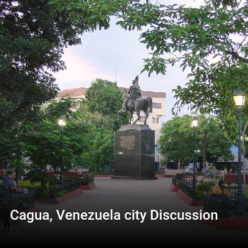 Cagua, Venezuela city Discussion