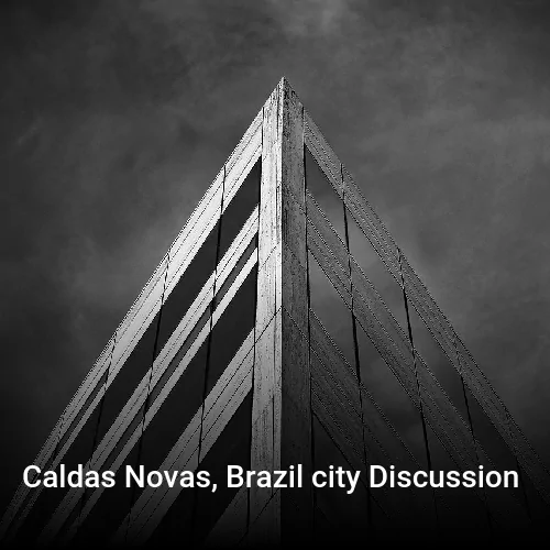 Caldas Novas, Brazil city Discussion