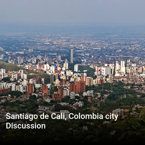 Santiago de Cali, Colombia city Discussion