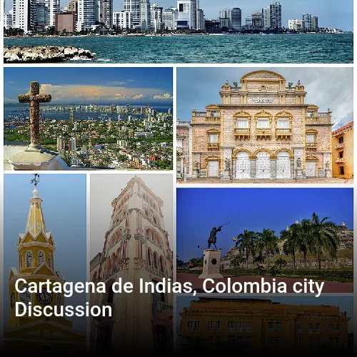 Cartagena de Indias, Colombia city Discussion