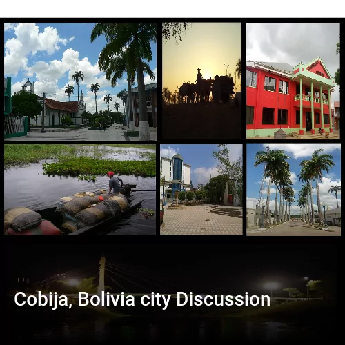 Cobija, Bolivia city Discussion