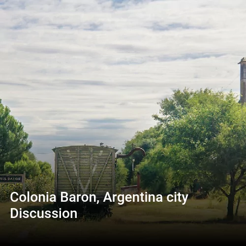 Colonia Baron, Argentina city Discussion