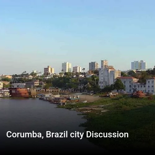 Corumba, Brazil city Discussion