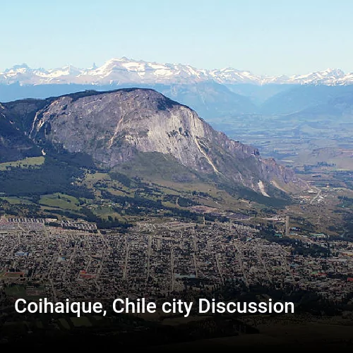 Coihaique, Chile city Discussion