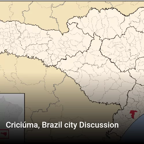 Criciúma, Brazil city Discussion