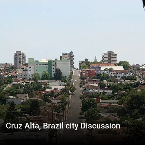 Cruz Alta, Brazil city Discussion