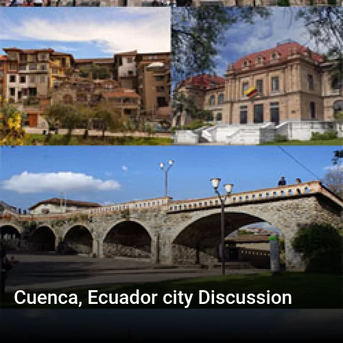 Cuenca, Ecuador city Discussion