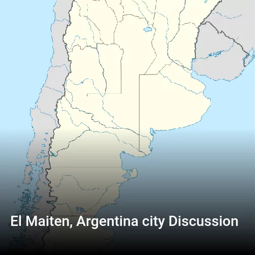 El Maiten, Argentina city Discussion