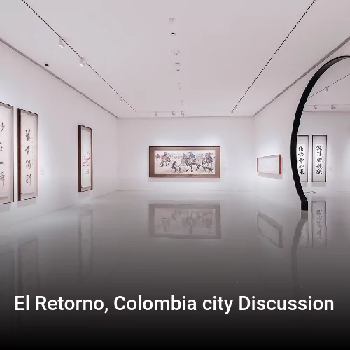 El Retorno, Colombia city Discussion
