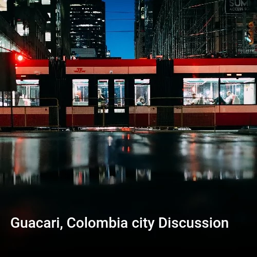 Guacari, Colombia city Discussion