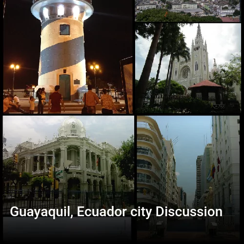 Guayaquil, Ecuador city Discussion