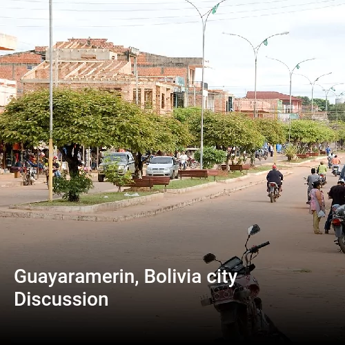 Guayaramerin, Bolivia city Discussion