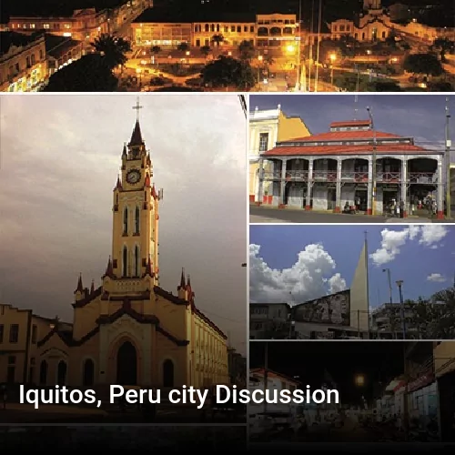 Iquitos, Peru city Discussion