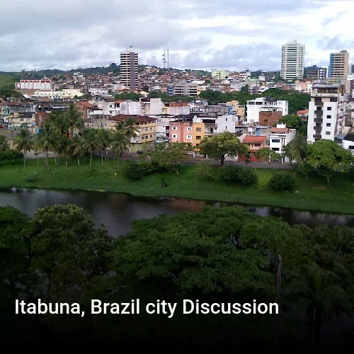 Itabuna, Brazil city Discussion