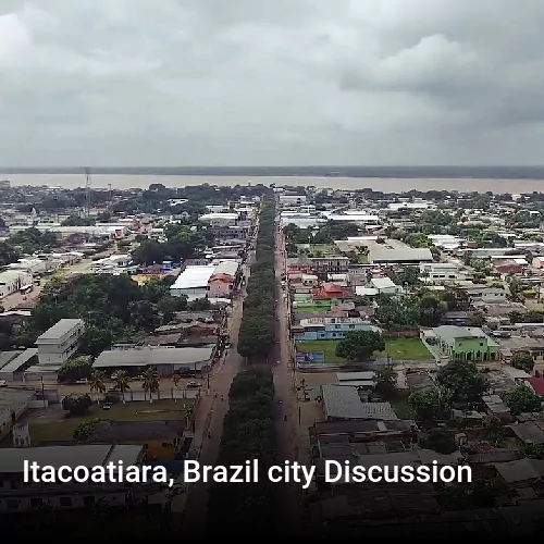 Itacoatiara, Brazil city Discussion