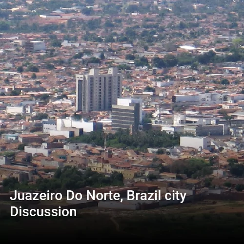 Juazeiro Do Norte, Brazil city Discussion