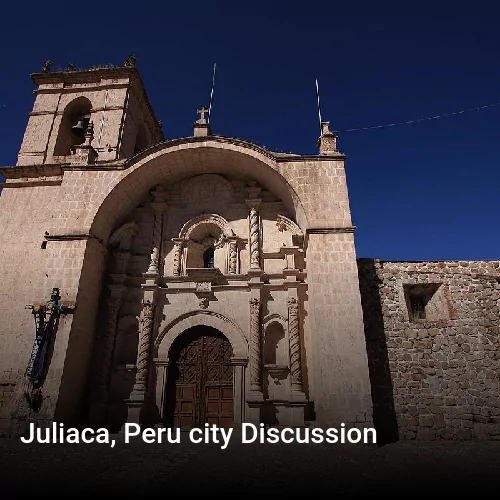 Juliaca, Peru city Discussion