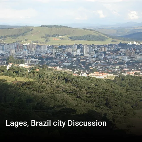 Lages, Brazil city Discussion