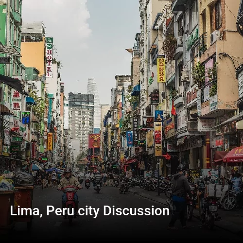 Lima, Peru city Discussion
