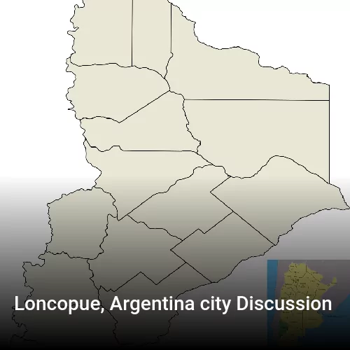 Loncopue, Argentina city Discussion