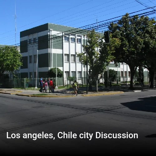Los angeles, Chile city Discussion