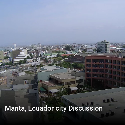 Manta, Ecuador city Discussion
